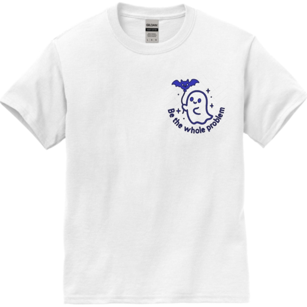 Be The Whole Problem Short Sleeve Unisex Gildan T-Shirt